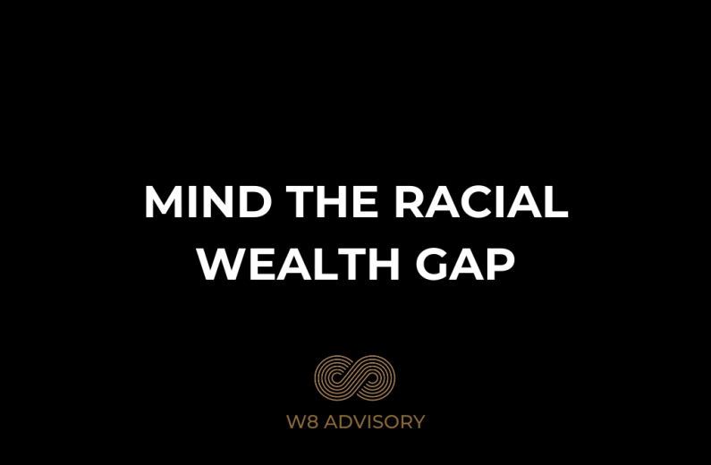 W8 Advisory blog banner for Mind The Racial Wealth Gap