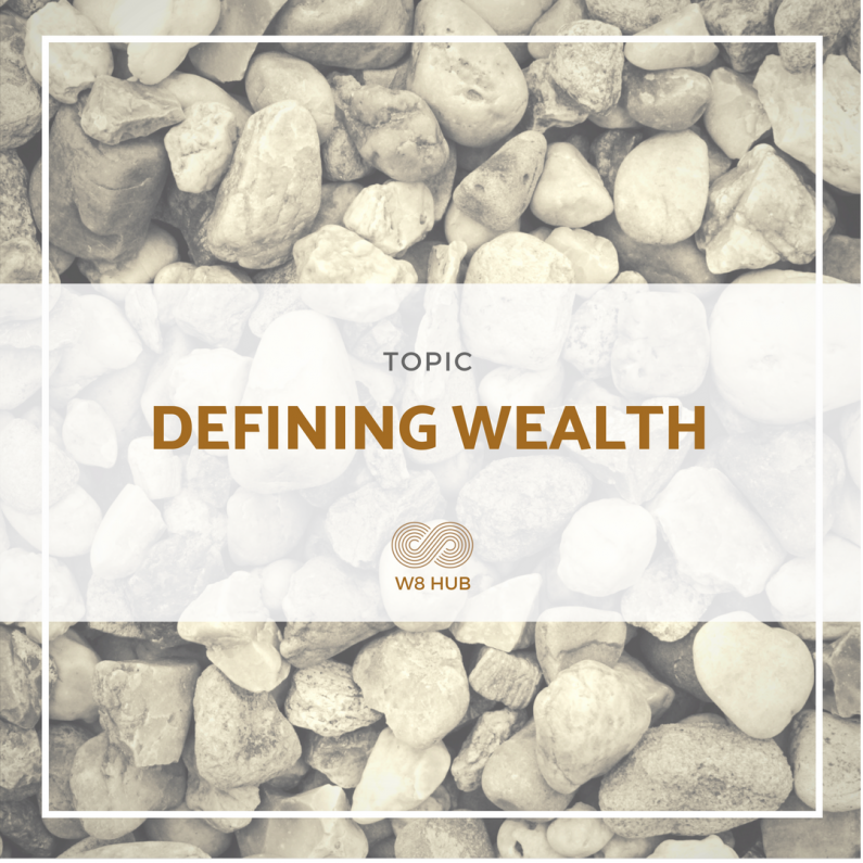 Defining Wealth by W8 Hub