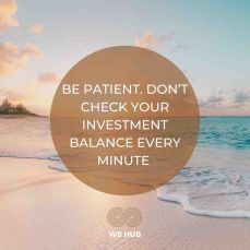 financial wellness image | be patient. Don’t check your investment balance every minute | w8 hub